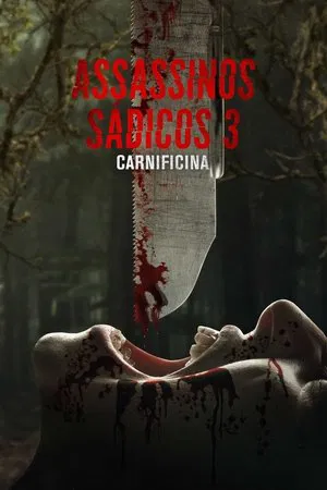 Assassinos Sádicos 3: Carnificina (2024)