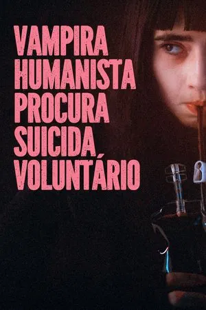 Vampira Humanista Procura Suicida Voluntário (2023)