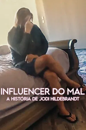 Influencer do Mal: A História de Jodi Hildebrandt (2025)
