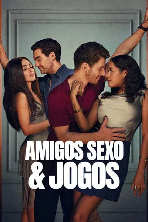 Amigos Sexo e Jogos 1ª Temporada (2026)