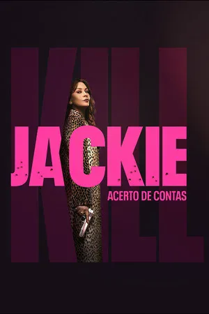 Kill Jackie: Acerto de Contas 1ª Temporada (2026)